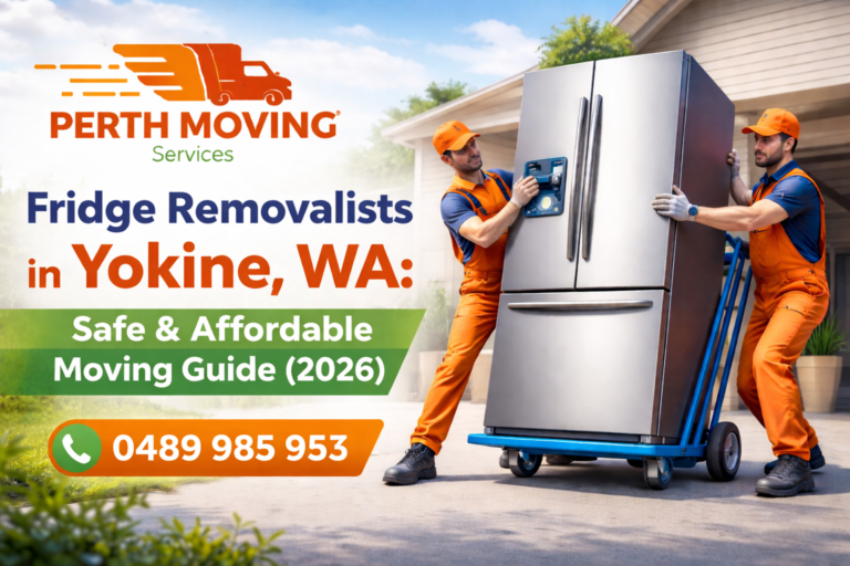 Fridge Removalists in Yokine, WA: Safe & Affordable Moving Guide (2026) 1 Fridge Removalists